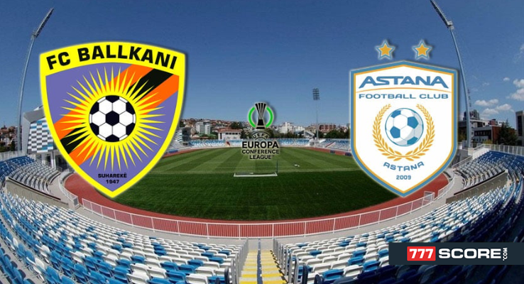 FC Ballkani – Astana, këto janë vlerat financiare të dy skuadrave