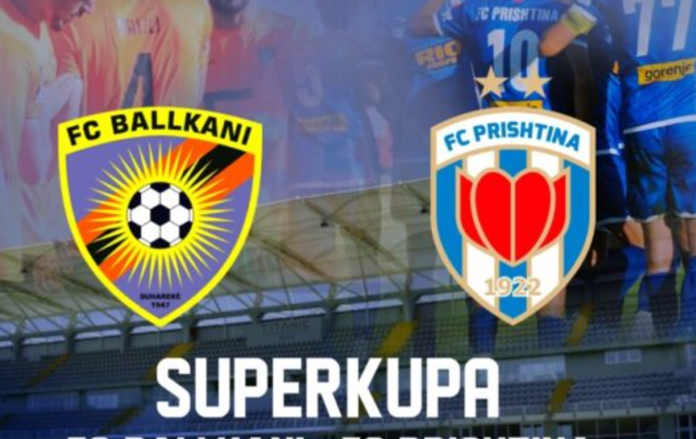 Ballkani apo Prishtina, cila skuadër do të fitojë trofeun e Superkupës?