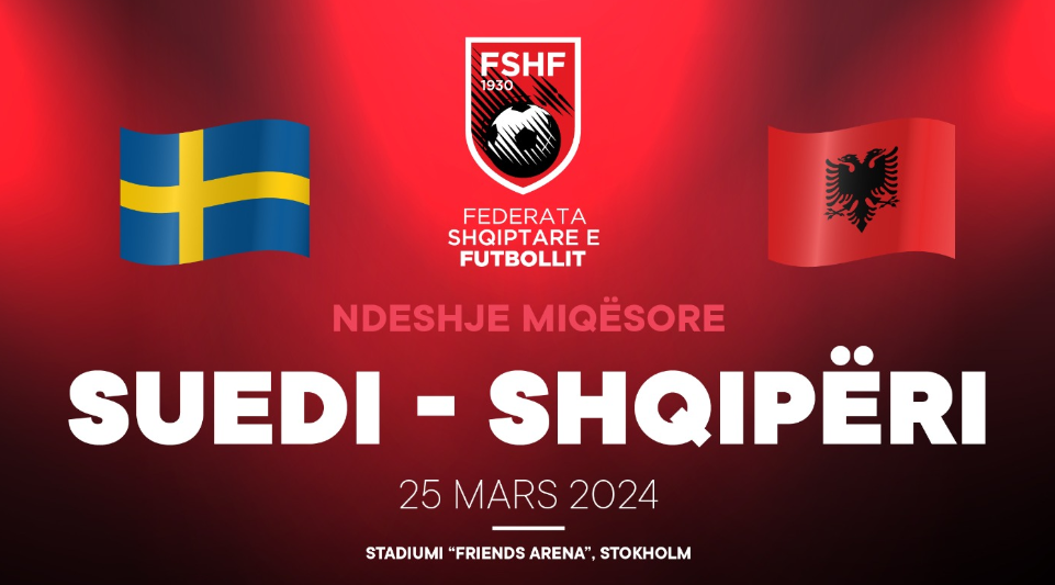 Shqipëria sfidon Suedinë më 25 mars në “Friends Arena” të Stokholmit